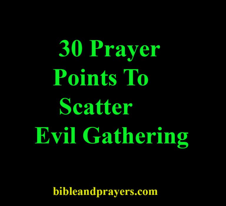30 Prayer Points To Scatter Evil Gathering