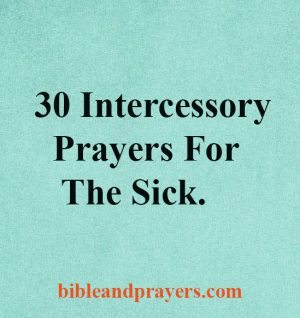 30 intercessory Prayers For The Sick -Bibleandprayers.com