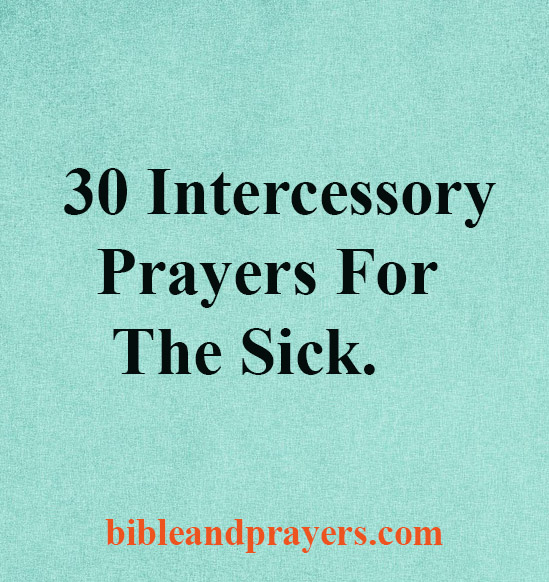 30 Intercessory Prayers For The Sick Bibleandprayers