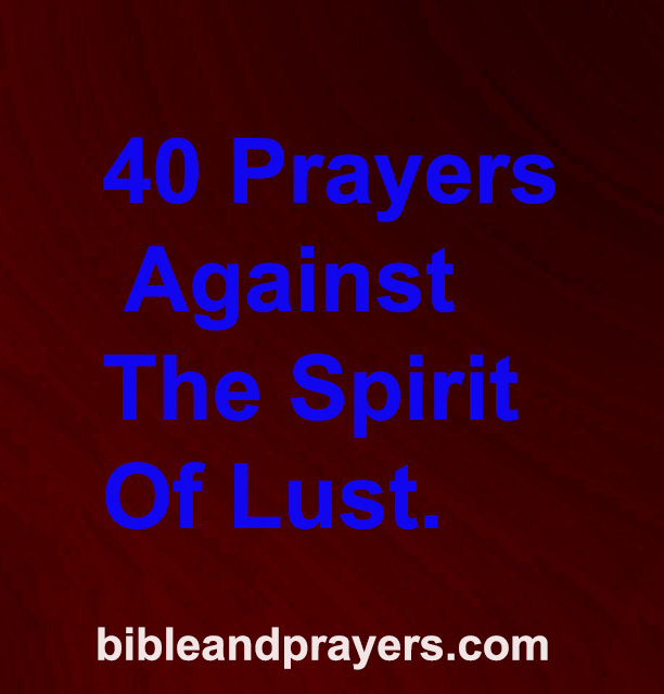 40 Prayers Against The Spirit Of Lust.
