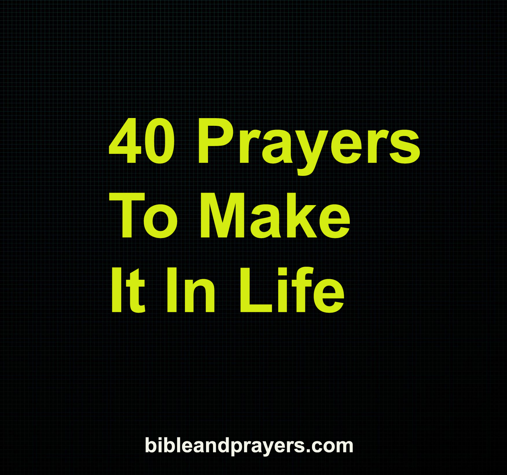 40 Prayers To Make It In Life