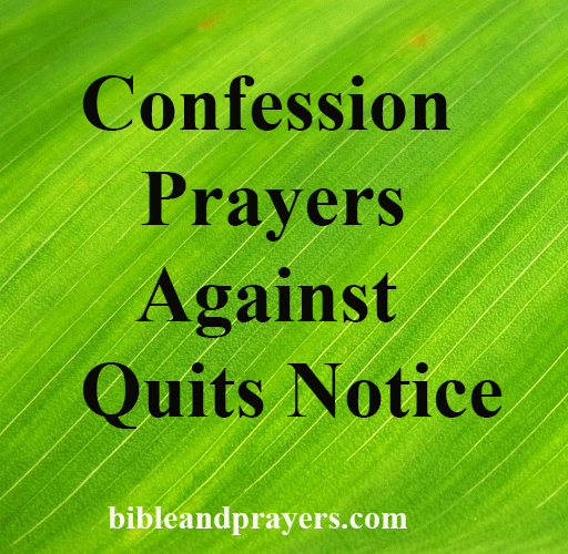 Confession Prayers Against Quits Notice
