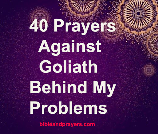40 Prayers Against Goliath Behind My Problems