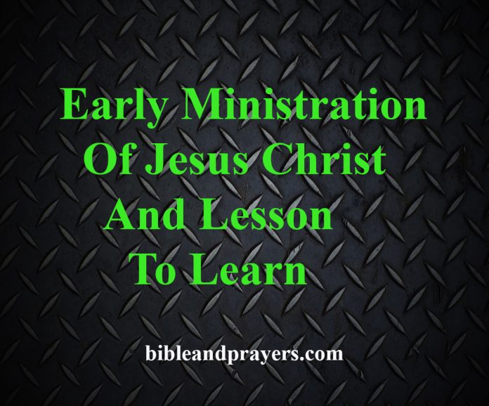 Early Ministration Of Jesus Christ And Lesson To Learn