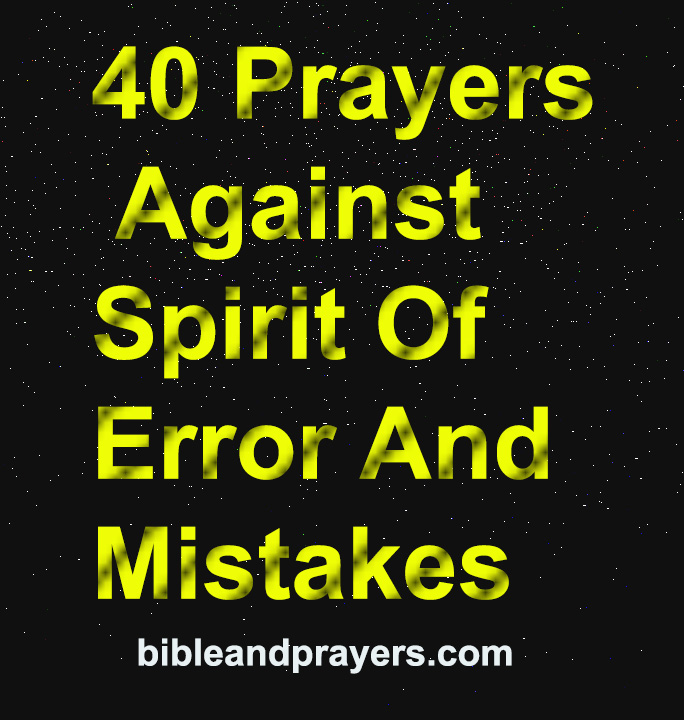 40 Prayers Against Spirit Of Error And Mistakes