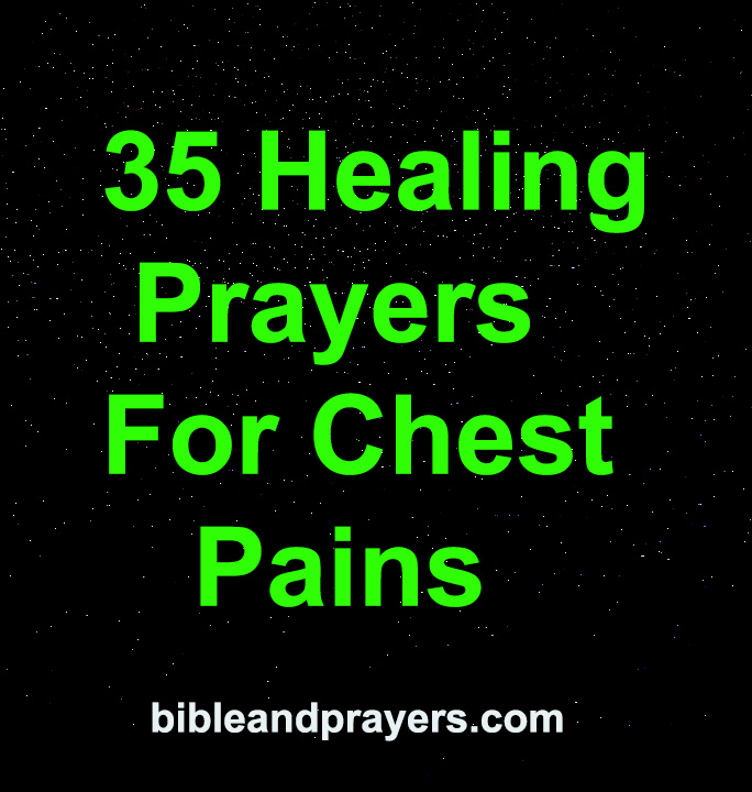 35 Healing Prayers For Chest Pains