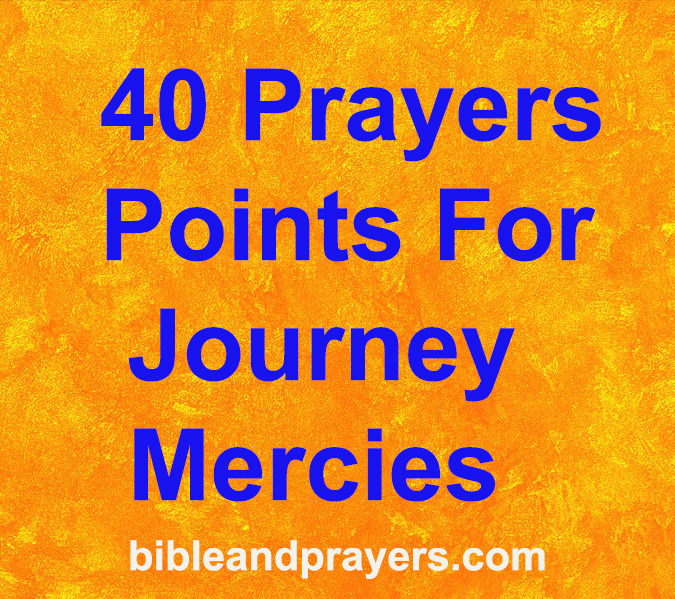 40 Prayers Points For Journey Mercies