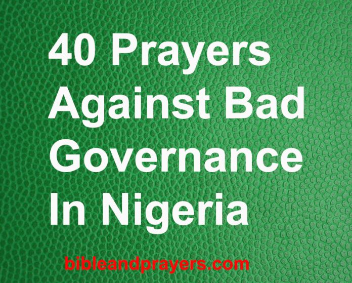 40 Prayers Against Bad Governance In Nigeria