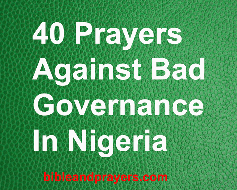 40 Prayers Against Bad Governance In Nigeria