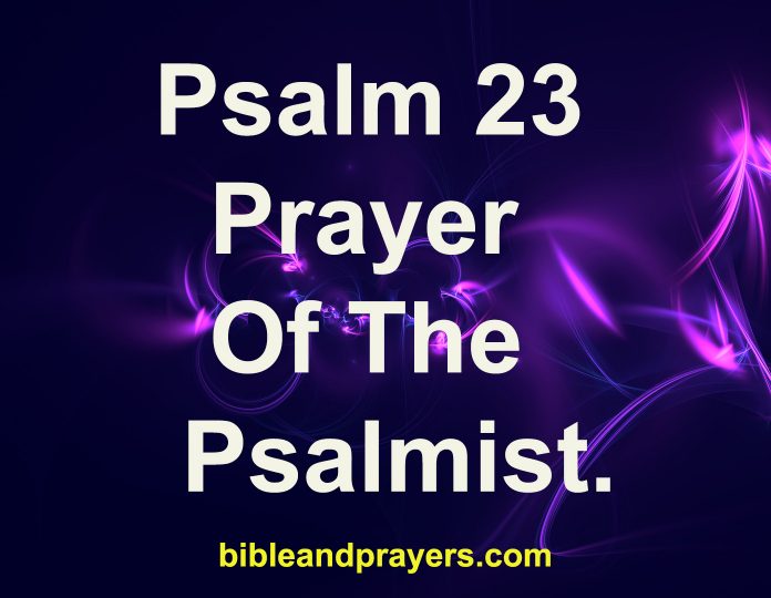 Psalm 23 Prayer Of The Psalmist.