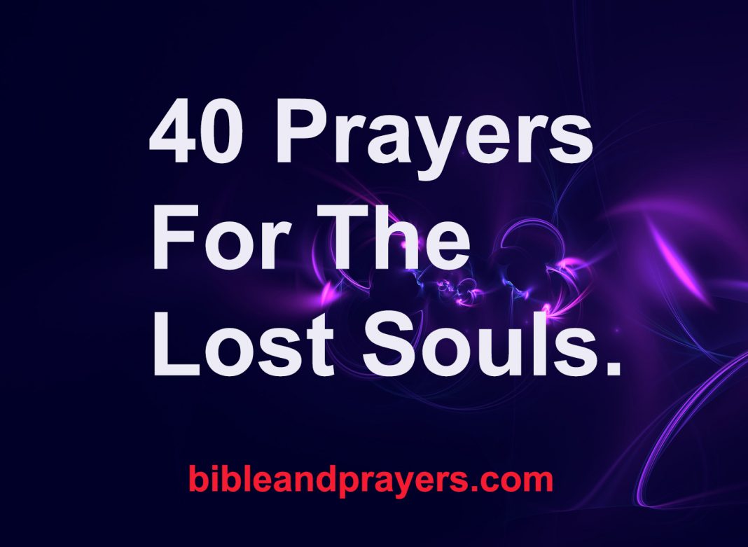 40 Prayers For The Lost Souls -Bibleandprayers.com