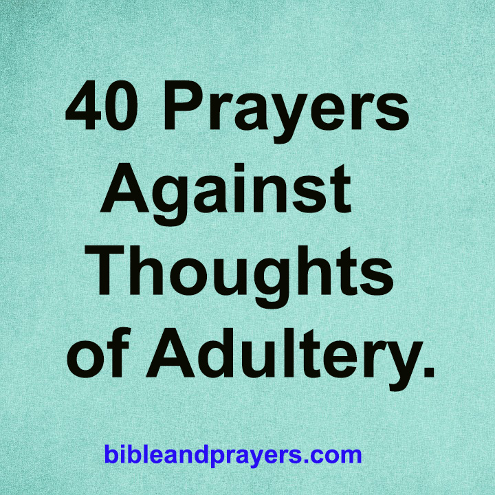 40 Prayers Against Thoughts of Adultery.