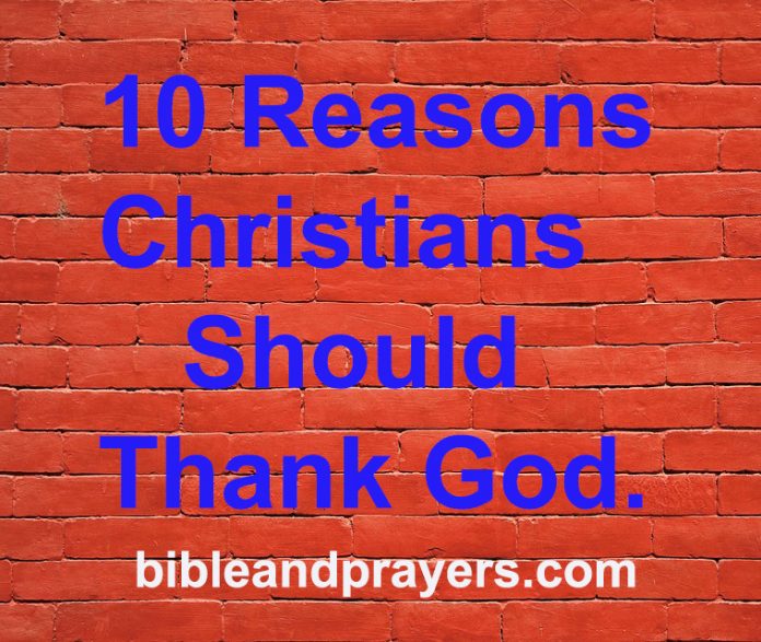 10 Reasons Christians Should Thank God.