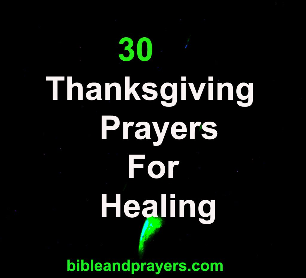 30 Thanksgiving Prayers For Healing -Bibleandprayers.com