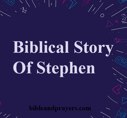 Biblical Story Of Stephen