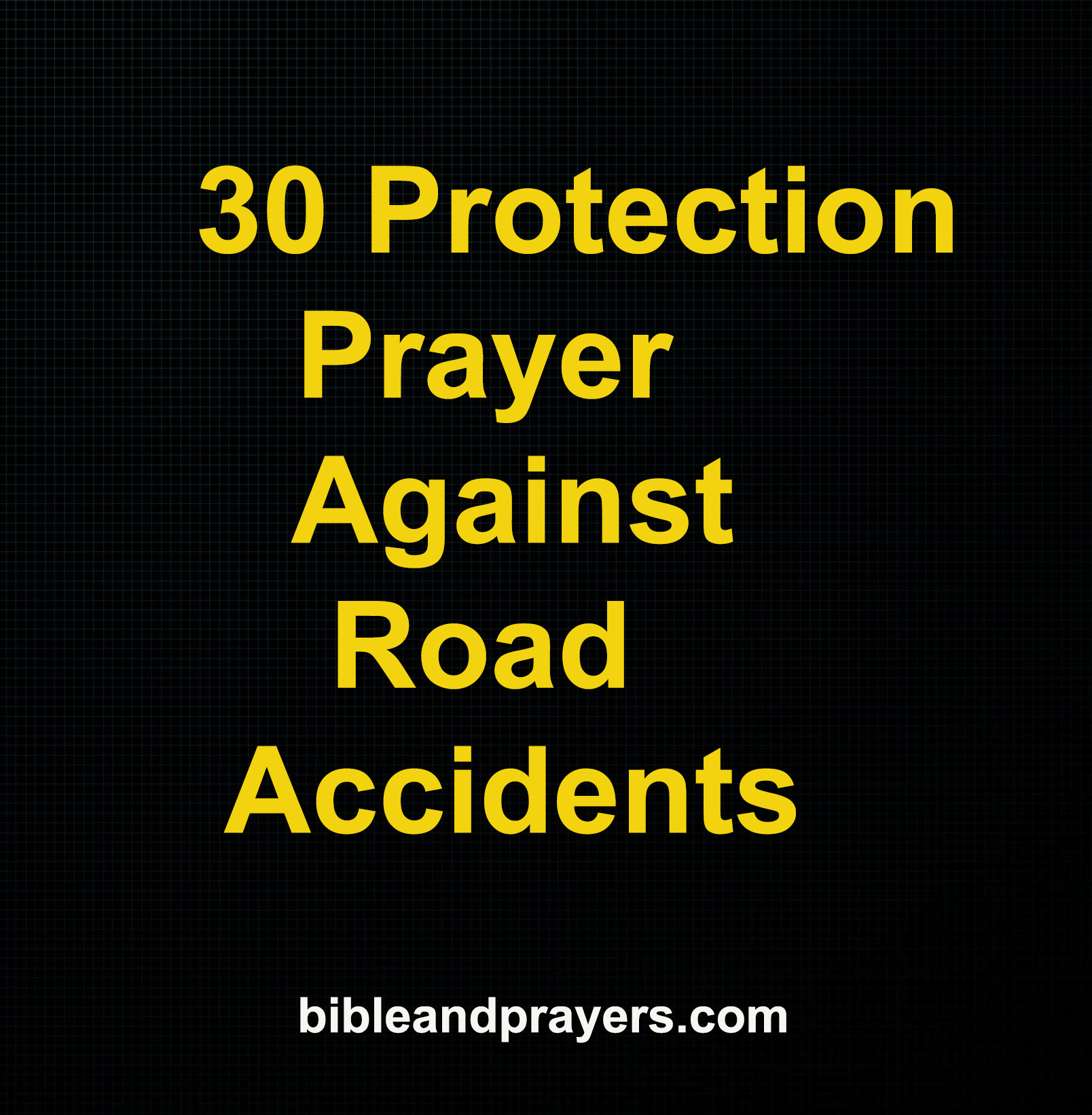 30 Protection Prayer Against Road Accidents