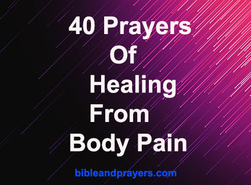 40 Prayers Of Healing From Body Pain