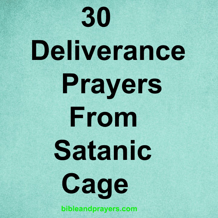 30 Deliverance Prayers From Satanic Cage