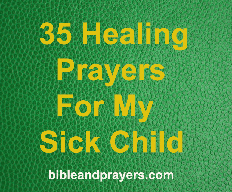 35 Healing Prayers For My Sick Child