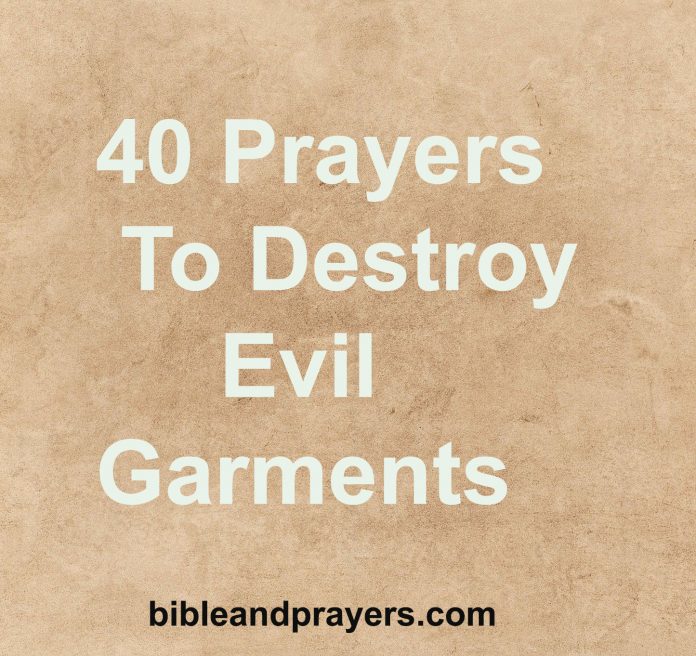 40 Prayers To Destroy Evil Garments