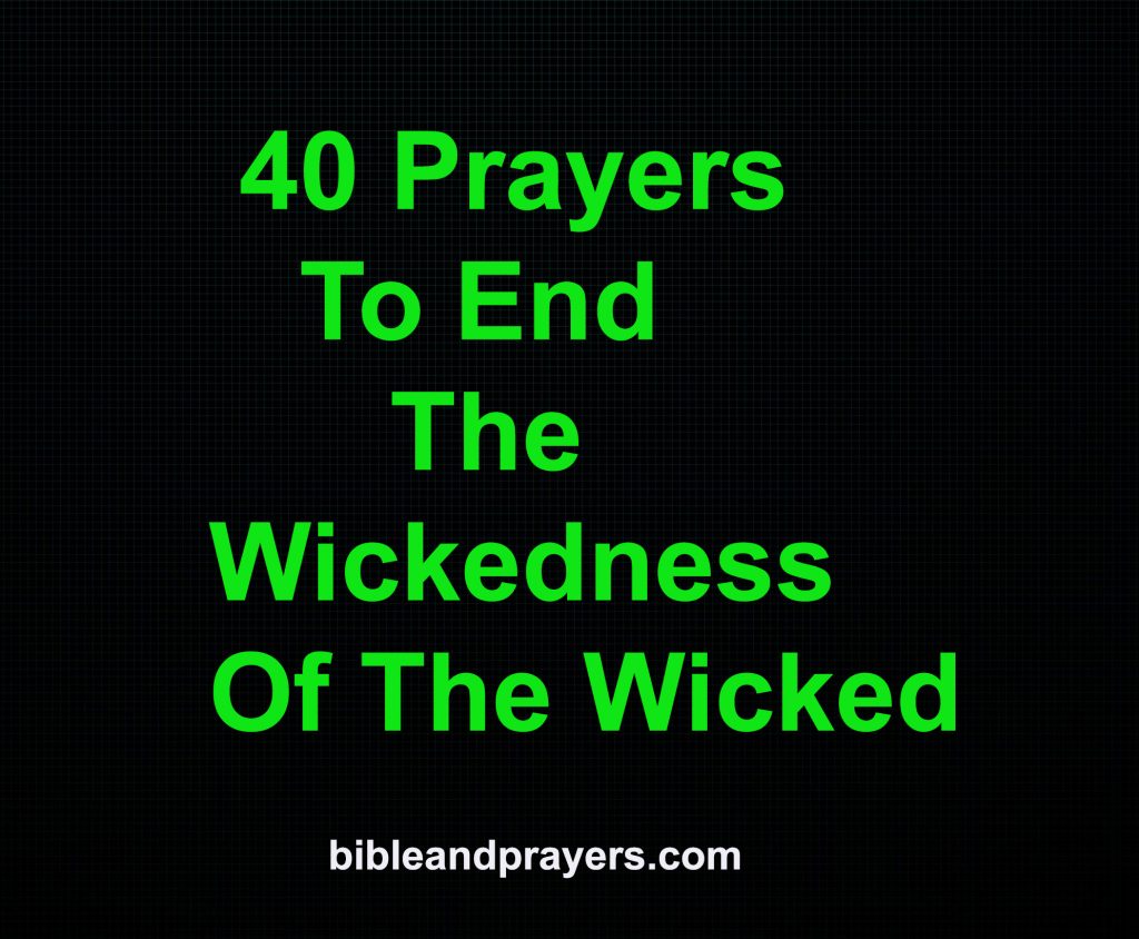 40 Prayers To End The Wickedness Of The Wicked