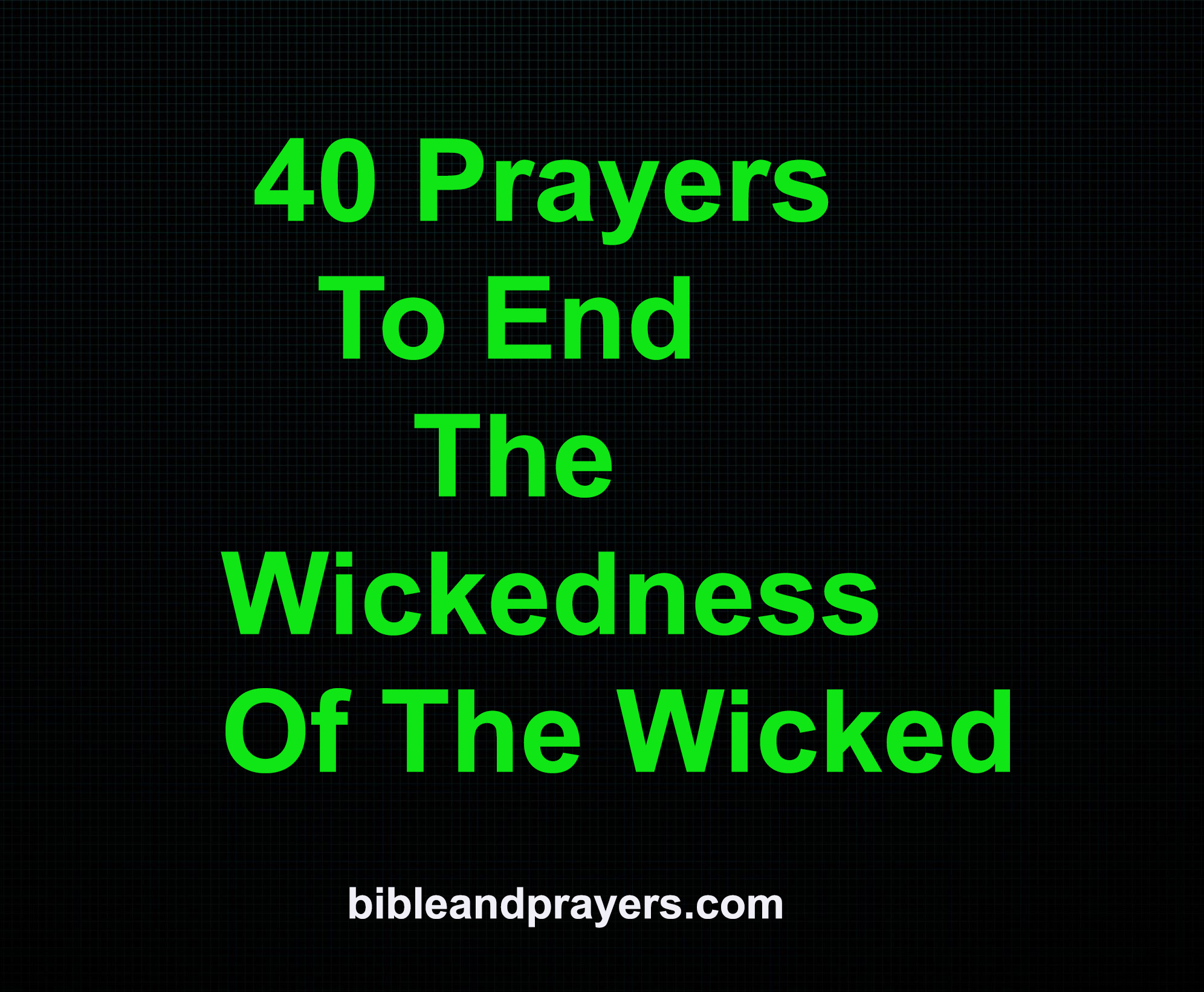 40 Prayers To End The Wickedness Of The Wicked