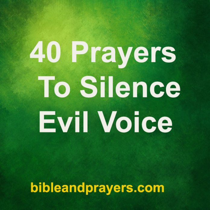 40 Prayers To Silence Evil Voice