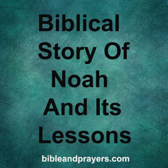 Biblical Story Of Noah And Its Lessons