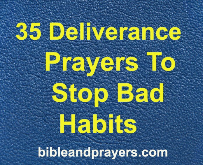 35 Deliverance Prayers To Stop Bad Habits