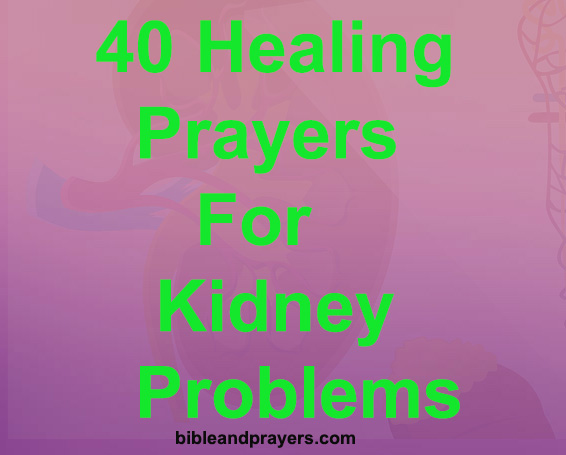 40 Healing Prayers For Kidney Problems