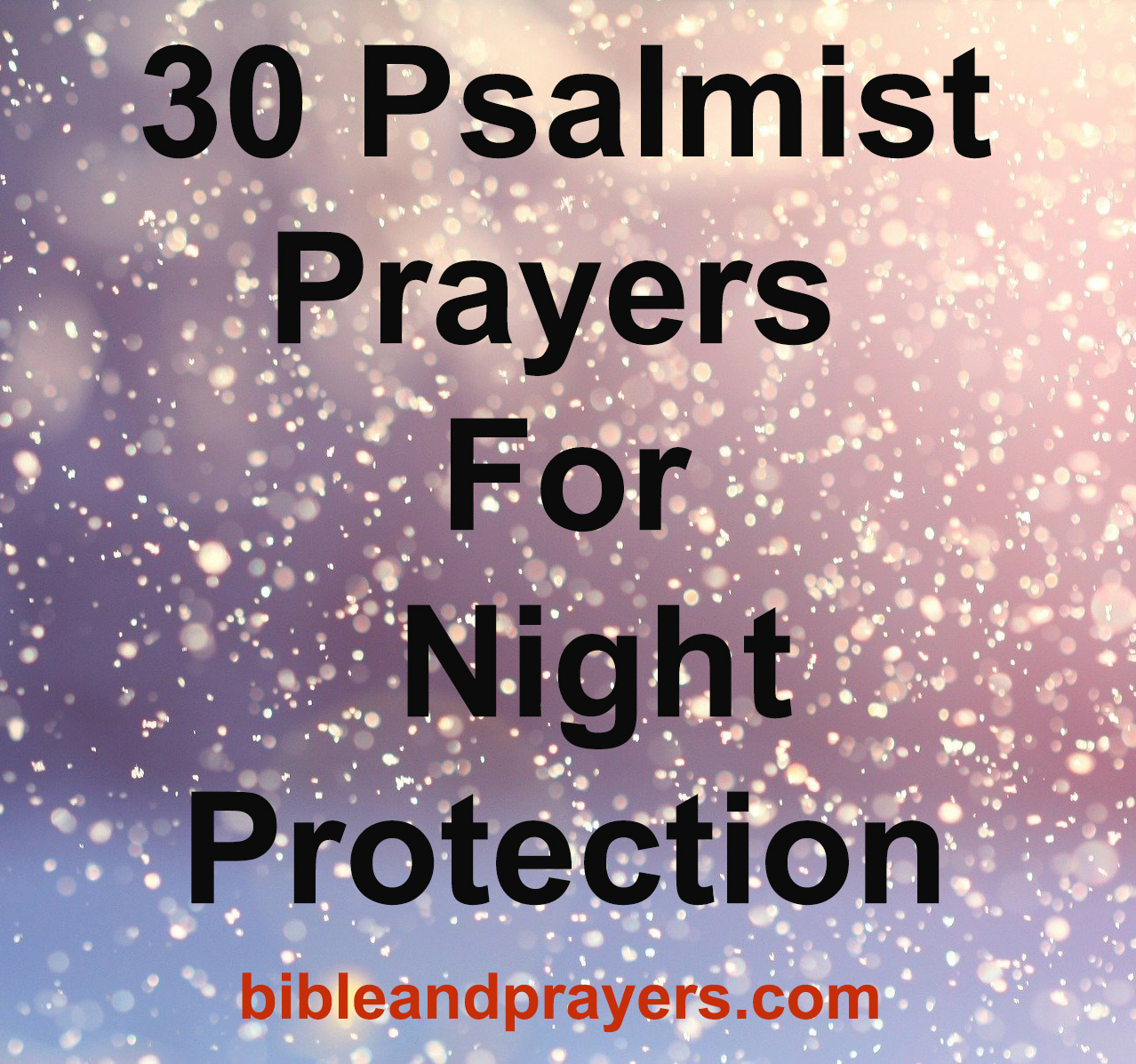 30 Psalmist Prayers For Night Protection