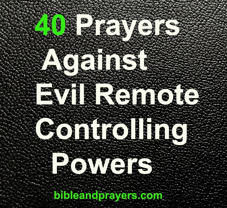 40 Prayers Against Evil Remote Controlling Powers