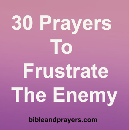 30 Prayers To Frustrate The Enemy