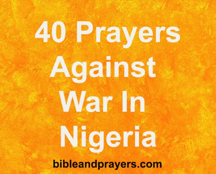 40 Prayers Against War In Nigeria