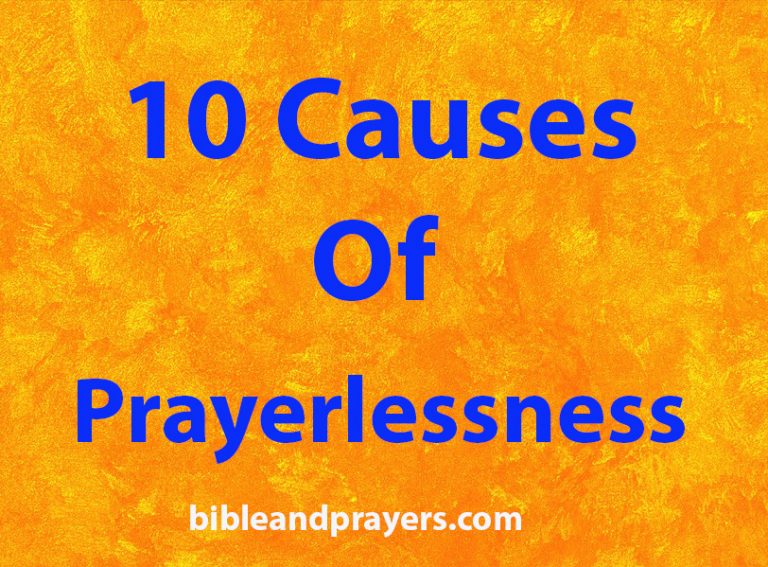 10 Causes Of Prayerlessness