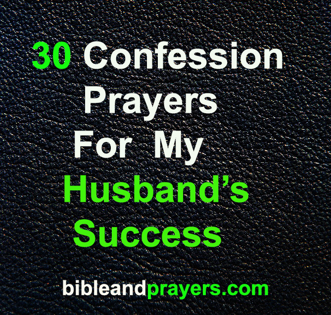 30 Confession Prayers For My Husband’s Success