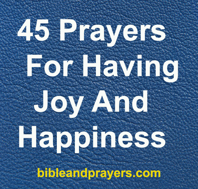 45 Prayers For Having Joy And Happiness