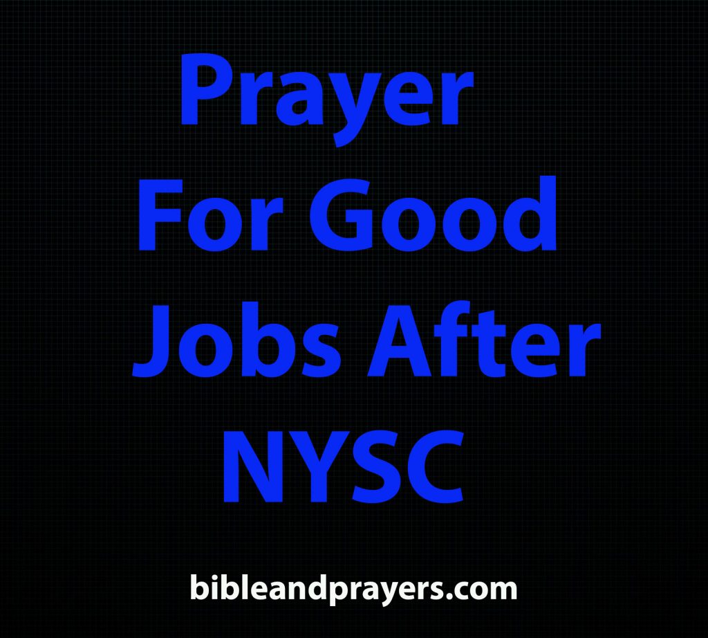 Prayer For Good Jobs After NYSC