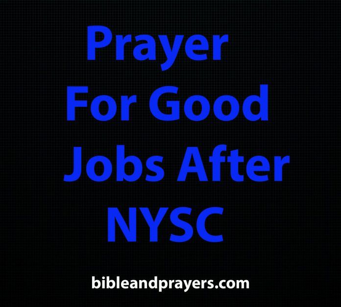 Prayer For Good Jobs After NYSC