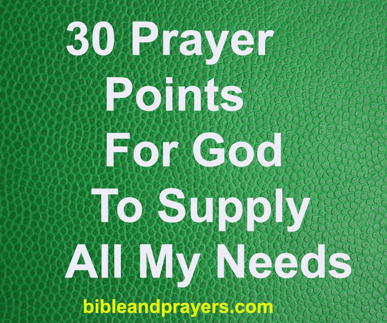 30 Prayer Points For God To Supply All My Needs