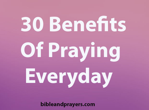 30 Benefits Of Praying Everyday