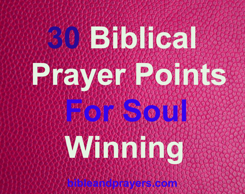 30 Biblical Prayer Points For Soul Winning