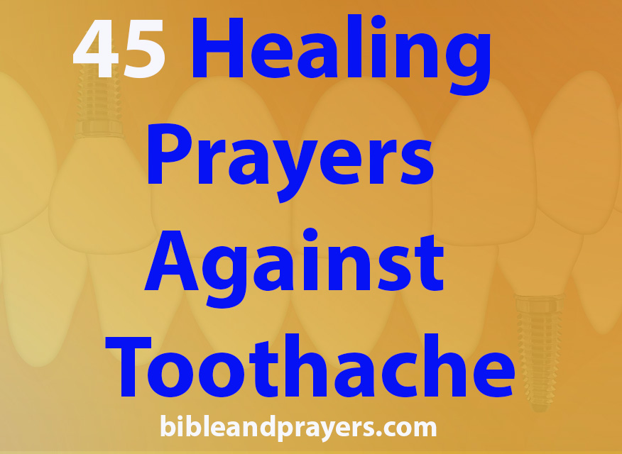 45 Healing Prayers Against Toothache