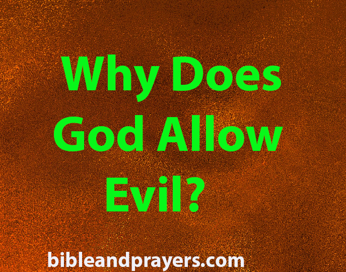 Why Does God Allow Evil?