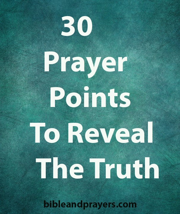 30 Prayer Points To Reveal The Truth