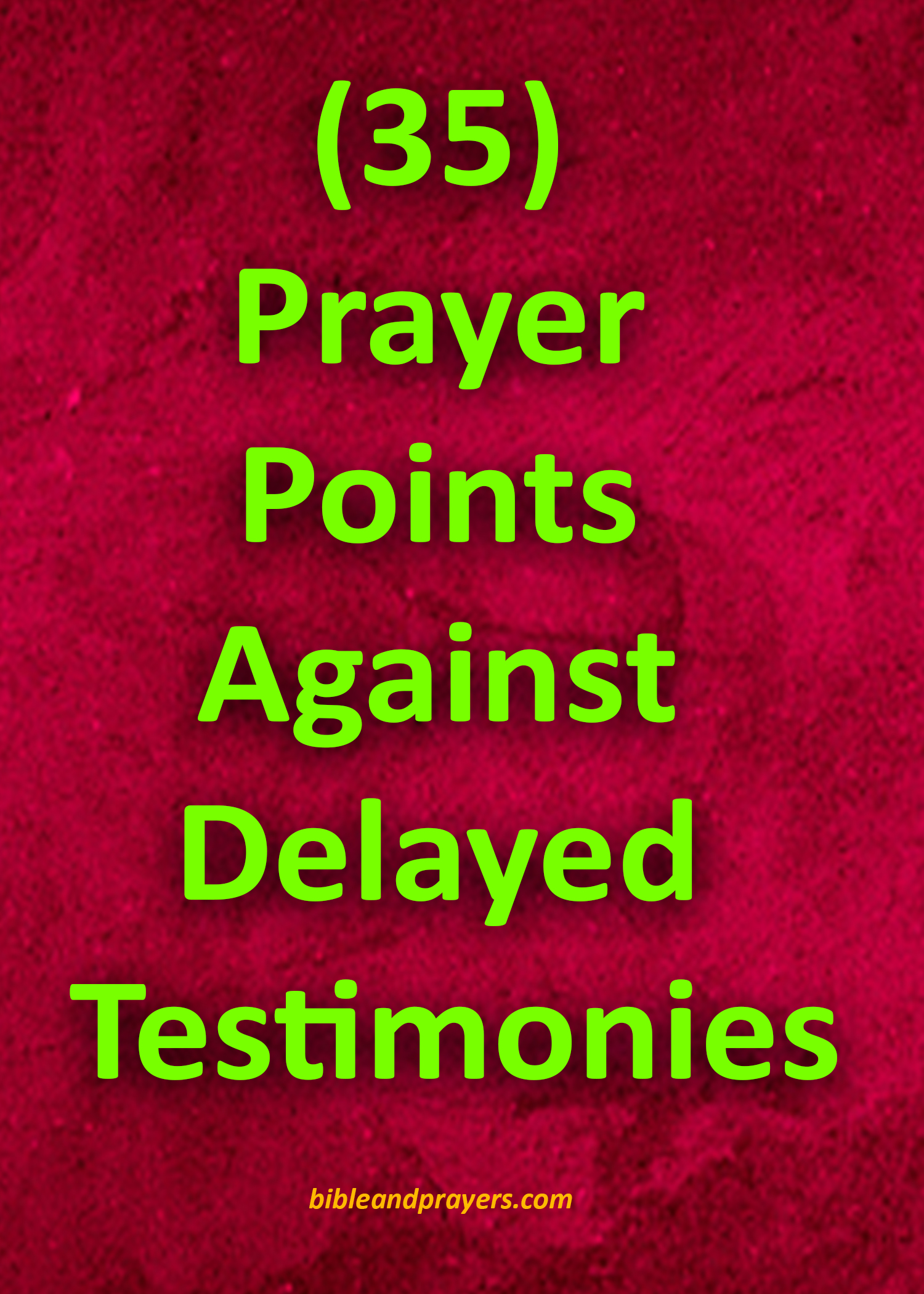 35 Prayer Points Against Delayed Testimonies