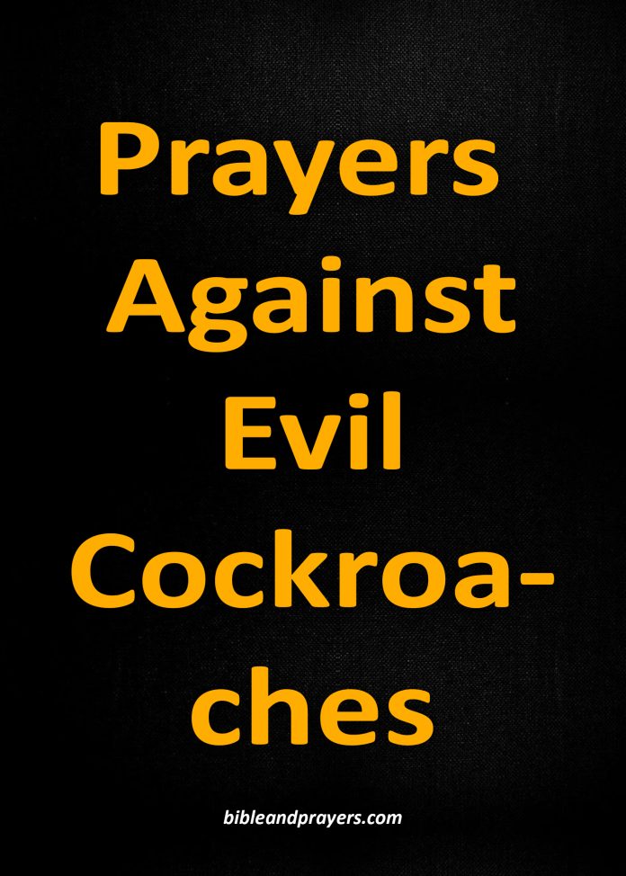 Prayers Against Evil Cockroaches