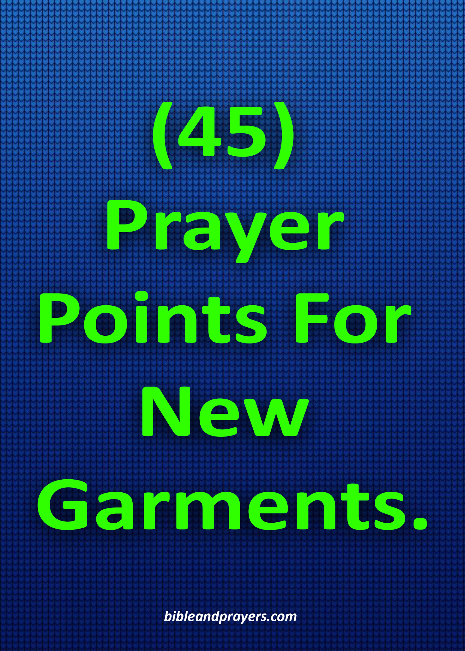 45 Prayer Points For New Garments