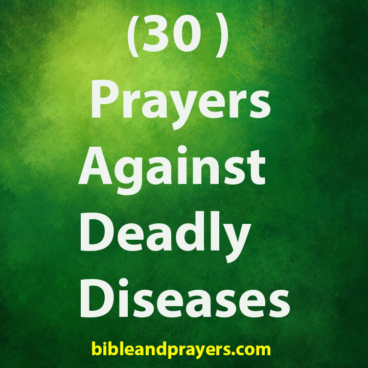 30 Prayers Against Deadly Diseases
