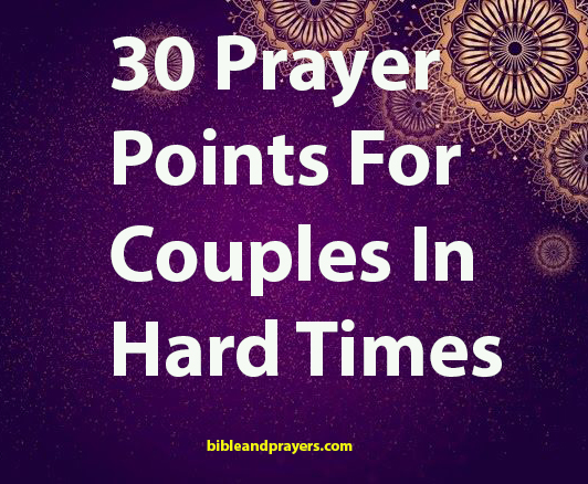 30 Prayers For Couples In Hard Times